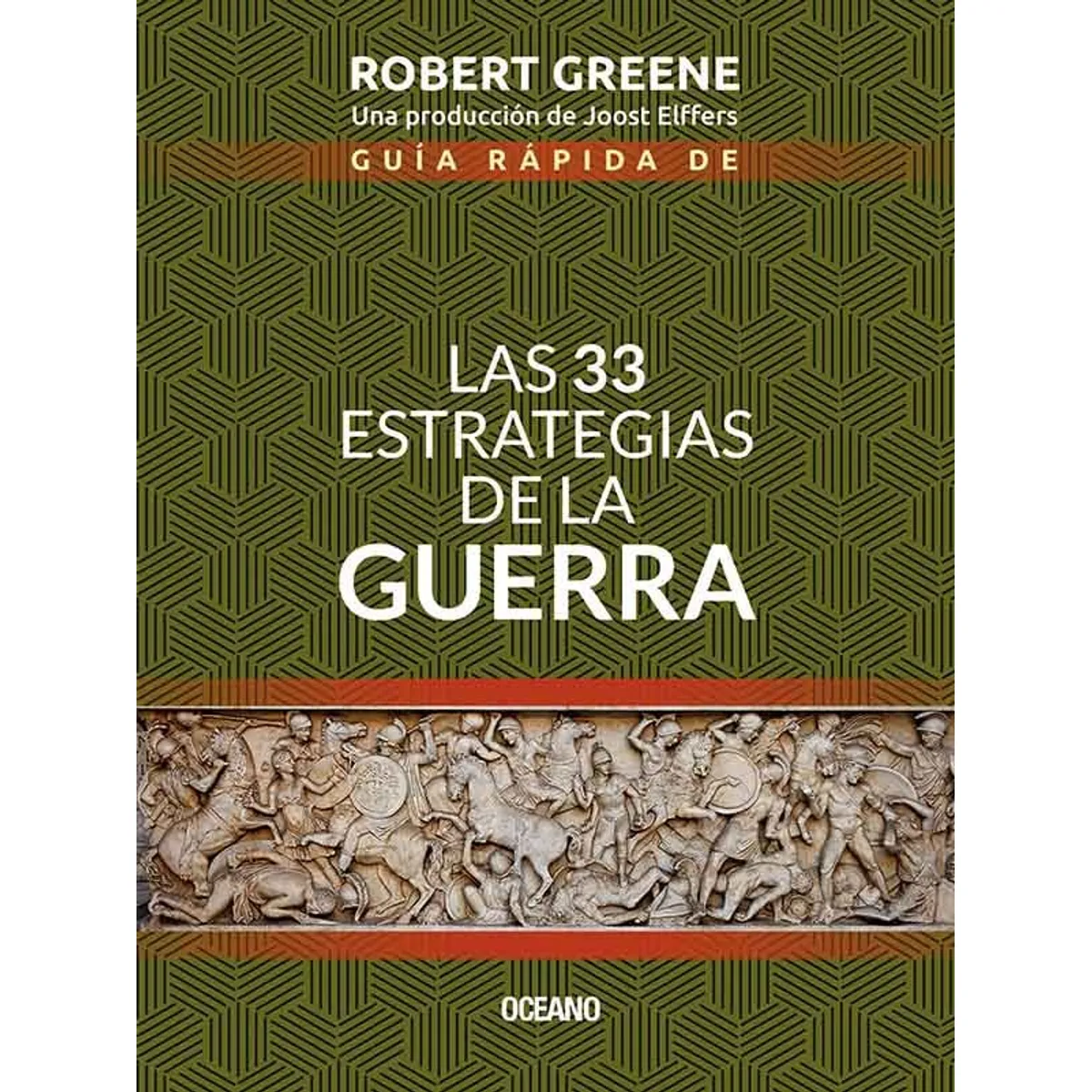 OCEANO - Guía rápida Las 33 estrategias de la guerra - Robert Greene