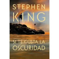 PLAZA & JANES - Libro Si te gusta la oscuridad - Stephen King