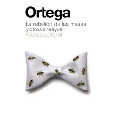ALIANZA - La Rebelión De Las Masas Y Otros Ensayos - Editorial