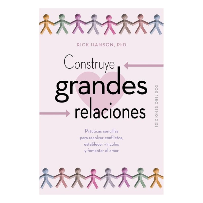 EDICIONES OBELISCO - Construye Grandes Relaciones