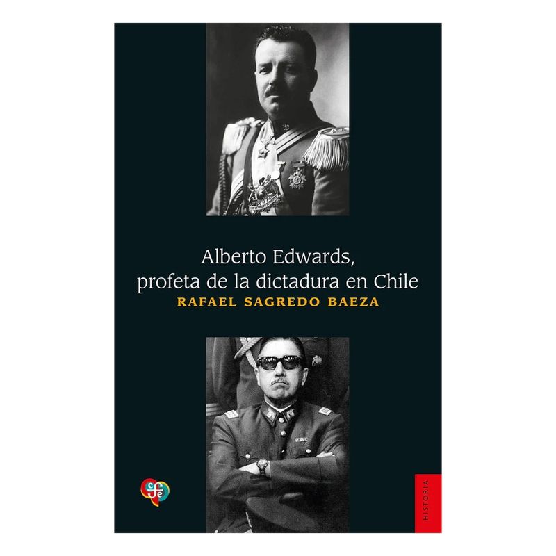 ANTARTICA LIBROS - Alberto Edwards, Profeta De La Dictadura En Chile