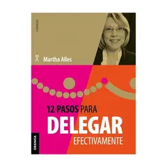 GRANICA - 12 Pasos Para Delegar Efectivamente