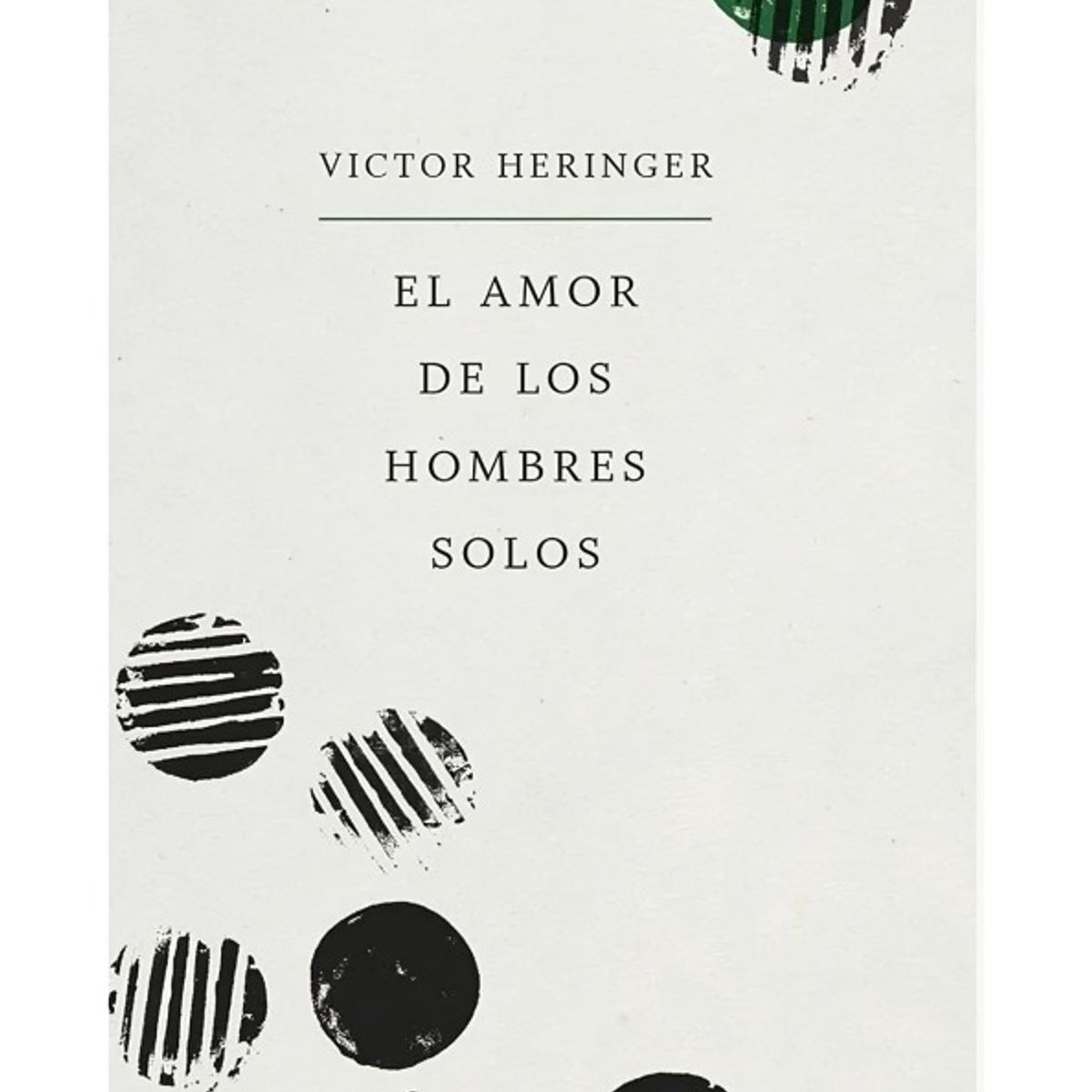 TOP10BOOKS - LIBRO El Amor De Los Hombres Solos - El Amor De Los Hombres Solos