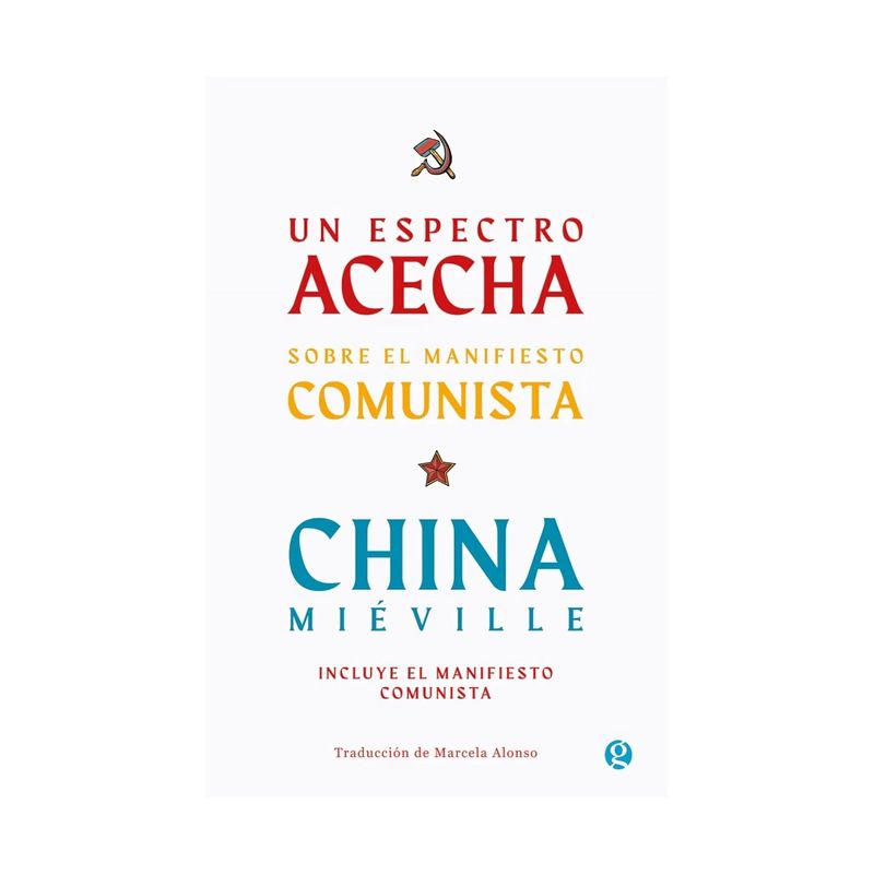 TOP10BOOKS - LIBRO UN ESPECTRO ACECHA. SOBRE EL MANIFIESTO C O M U N I S T A / CHINA MIEVILLE / GODO