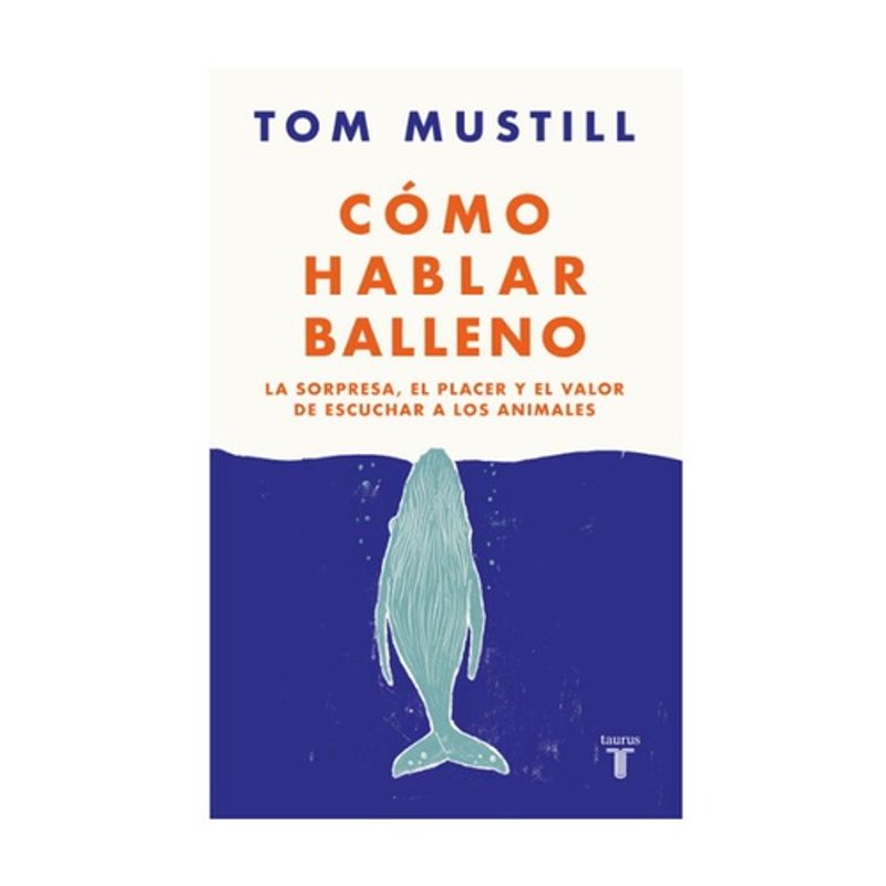 TAURUS - Como Hablar Balleno - MUSTILL, TOM