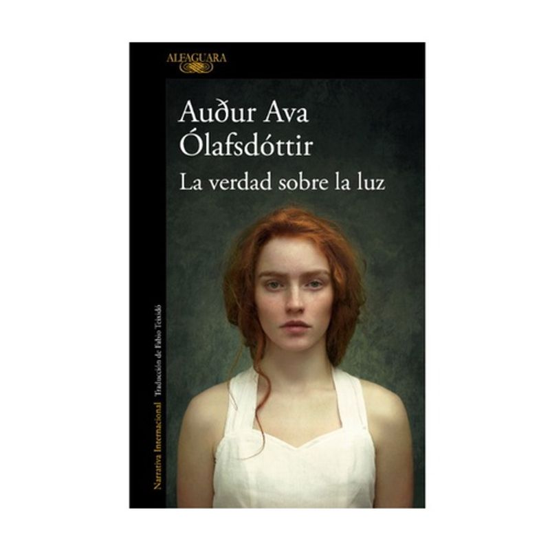 ALFAGUARA - La Verdad Sobre La Luz