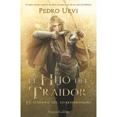 HARPERCOLLINS - El Hijo Del Traidor: El Sendero Del Guardabosques Libro 1