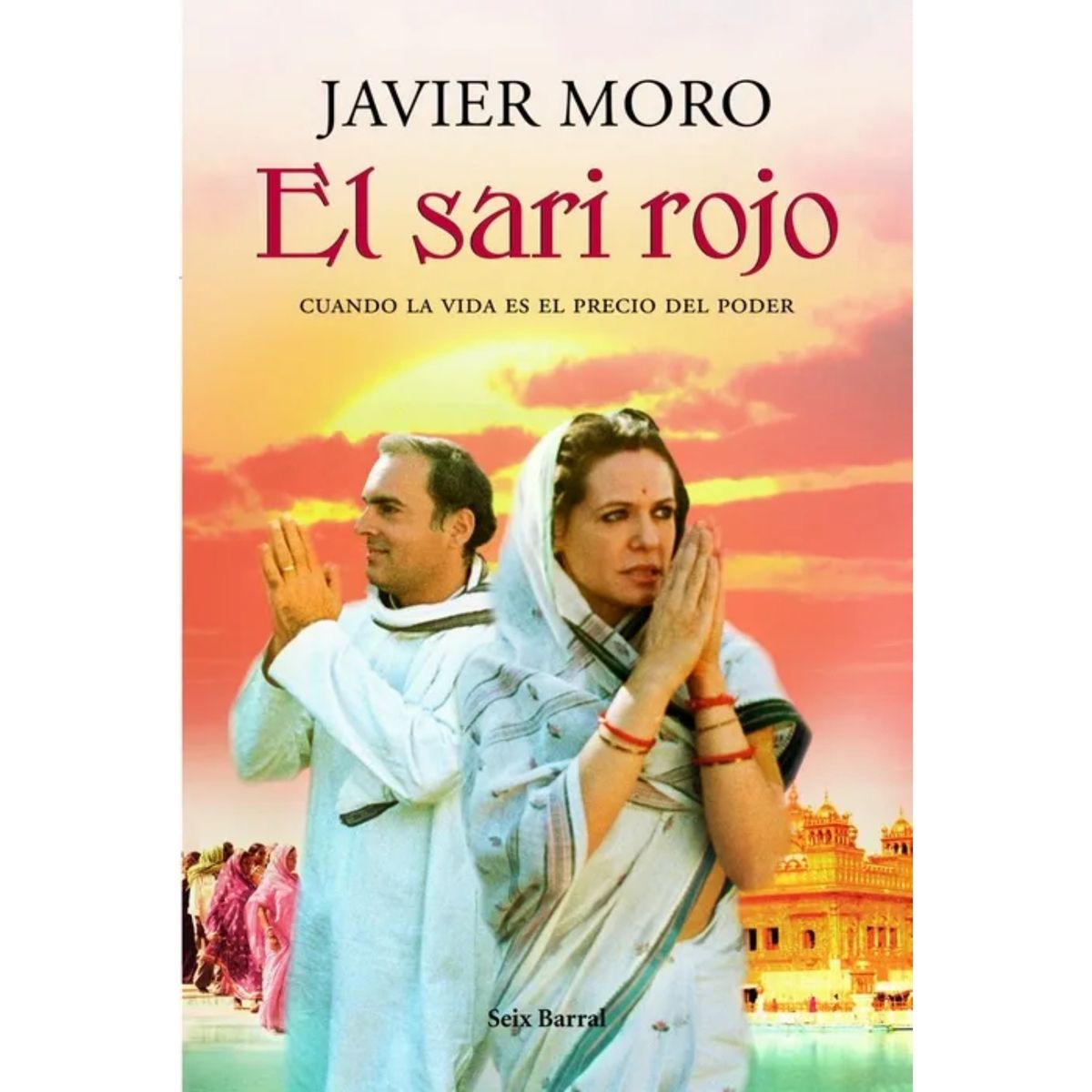 SEIX BARRAL - El Sari Rojo - Autor(a):  Javier Moro