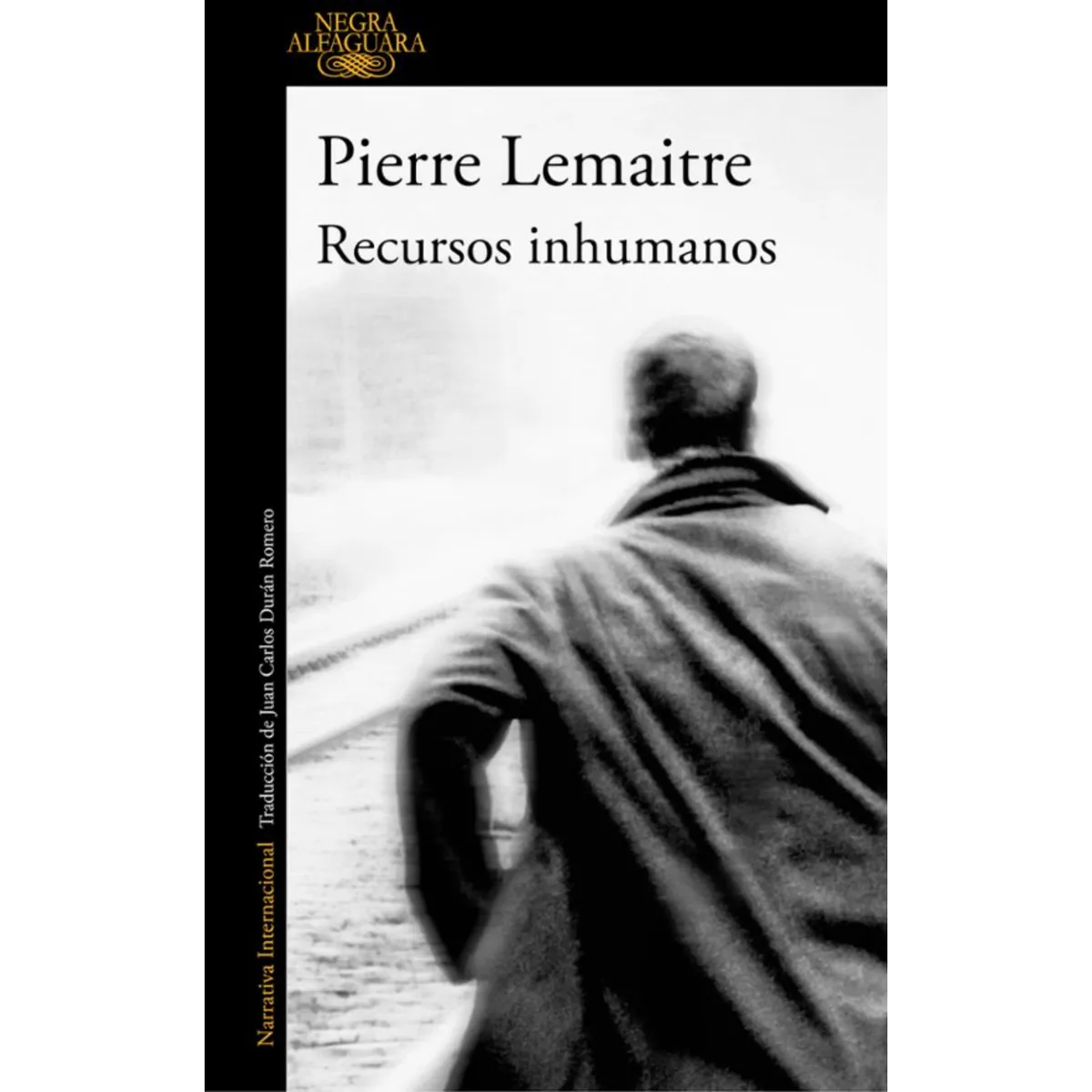 ALFAGUARA - Recursos Inhumanos - Autor(a):  Pierre Lemaitre