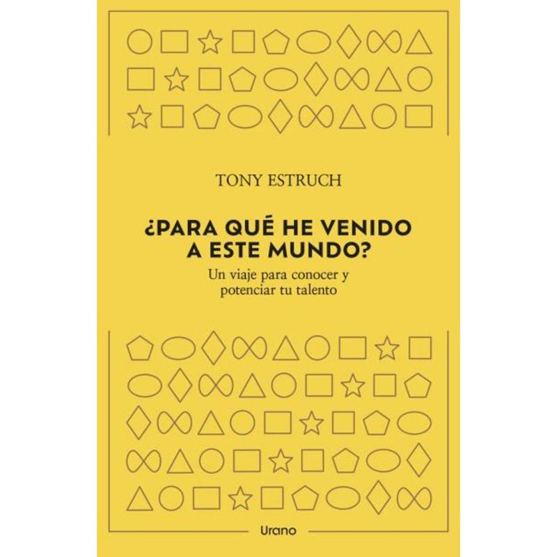 EDICIONES URANO - ¿Para Qué He Venido A Este Mundo?