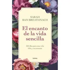 EDICIONES URANO - El Encanto De La Vida Sencilla
