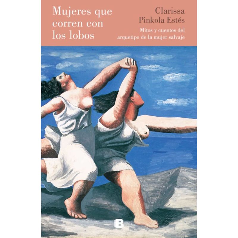 EDICIONES B - Mujeres Que Corren Con Los Lobos