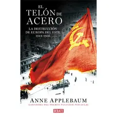 DEBATE - El Telon De Acero - Autor(a): Anne Applebaum