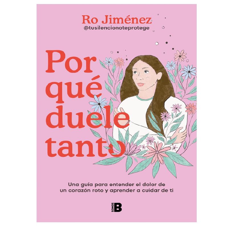 EDICIONES B - POR QUE DUELE TANTO  EDICIONES B