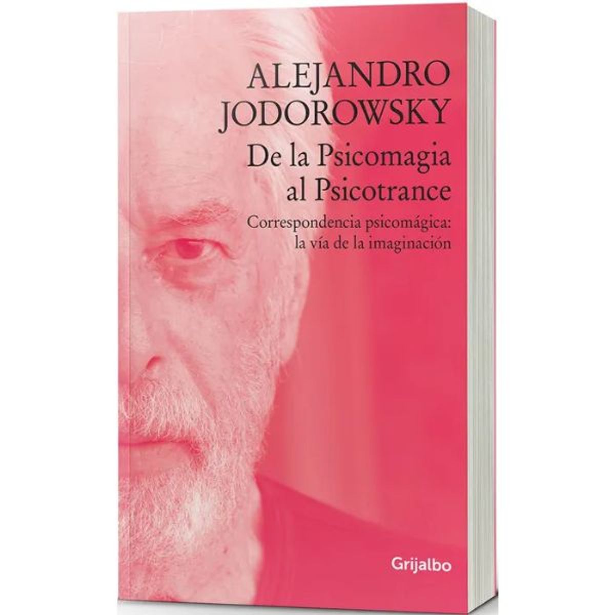 GRIJALBO - De La Psicomagia Al Psicotrance - Alejandro Jodorowsky