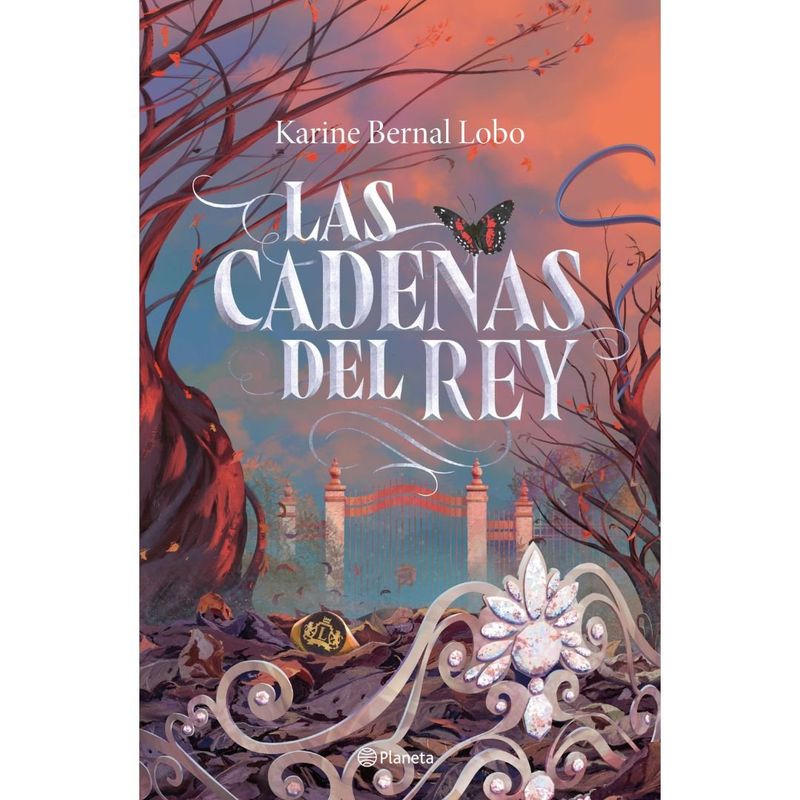 PLANETA - Las Cadenas Del Rey Karine Bernal Lobo