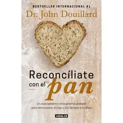 PENGUIN RANDOM HOUSE - LIBRO Reconcíliate con el pan