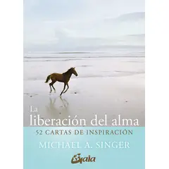 GAIA - Guía + Cartas - La liberación del alma - Michael A. Singer