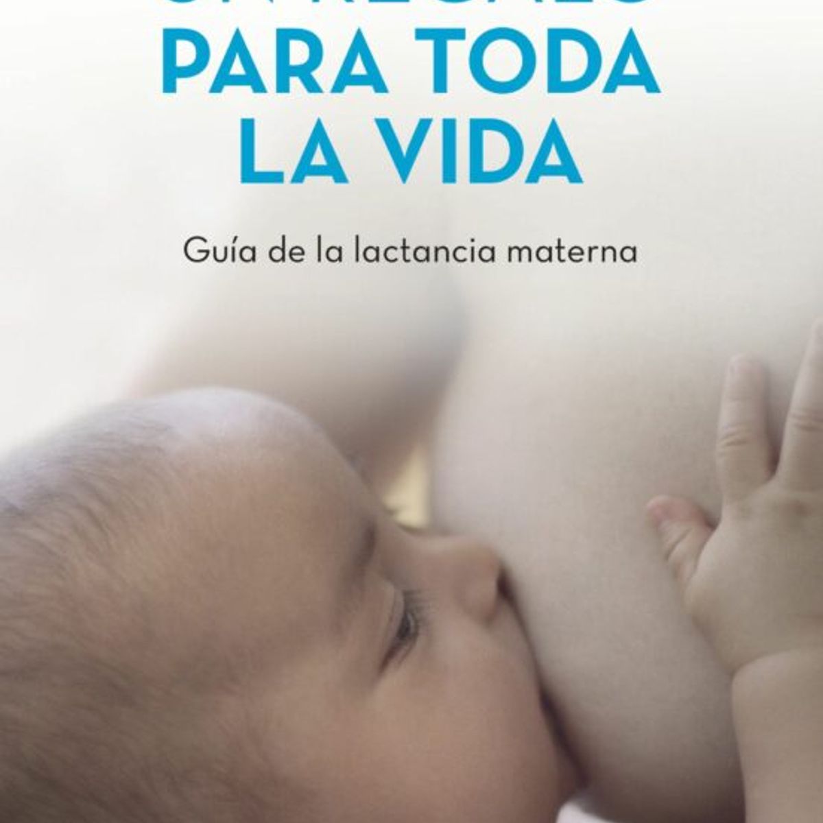 BOOKET - Libro Un Regalo Para Toda La Vida - Carlos González