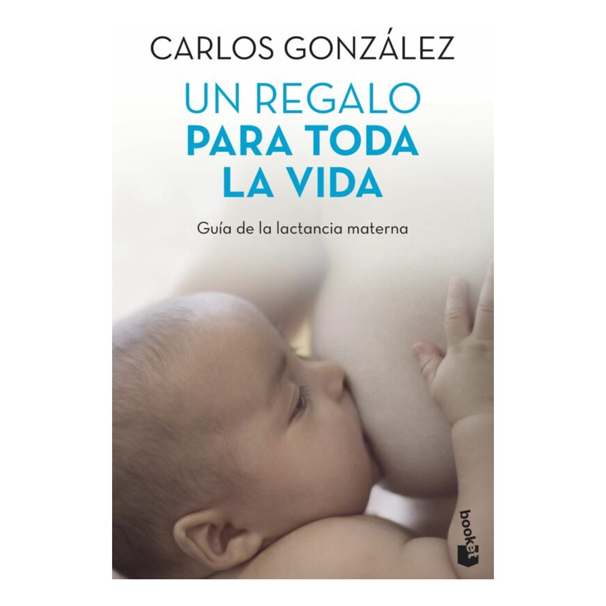 BOOKET - Libro Un Regalo Para Toda La Vida - Carlos González
