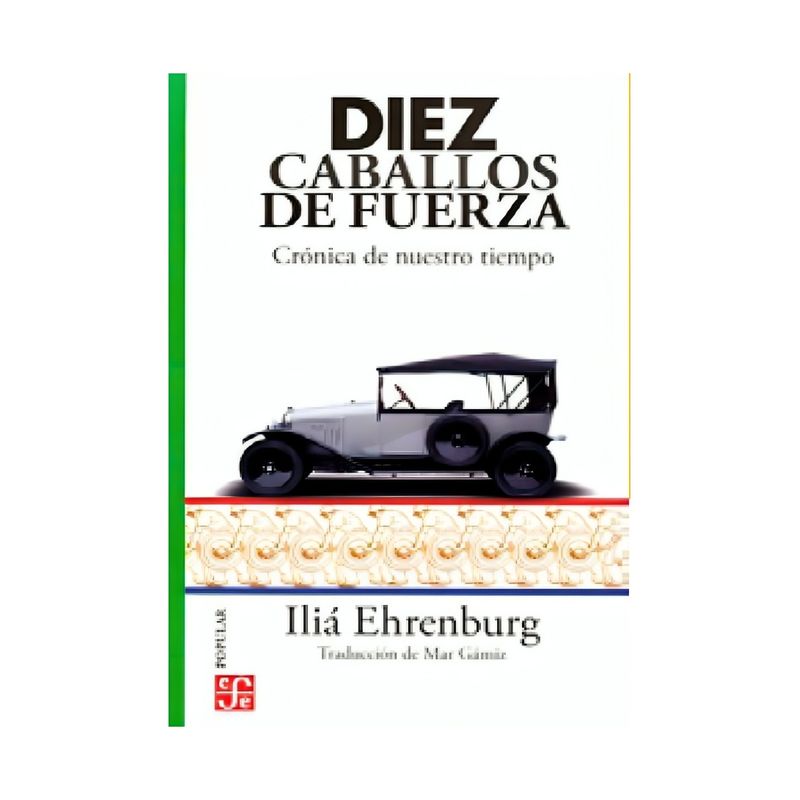 TOP10BOOKS - LIBRO DIEZ CABALLOS DE FUERZA. CRÓNICA DE NUESTRO TIEMPO / ILIA EHRENBURG / FON