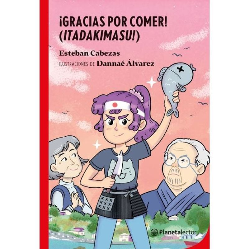 Planetalector - ¡gracias Por Comer - Esteban Cabezas - Planetalector Chile