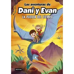 DESTINO - Libro Las Aventuras De Dani Y Evan 7: La Puerta Del Tiempo
