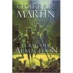 PLAZA AND JANES EDITORES - El Rag Del Armagedón De Martin George R R