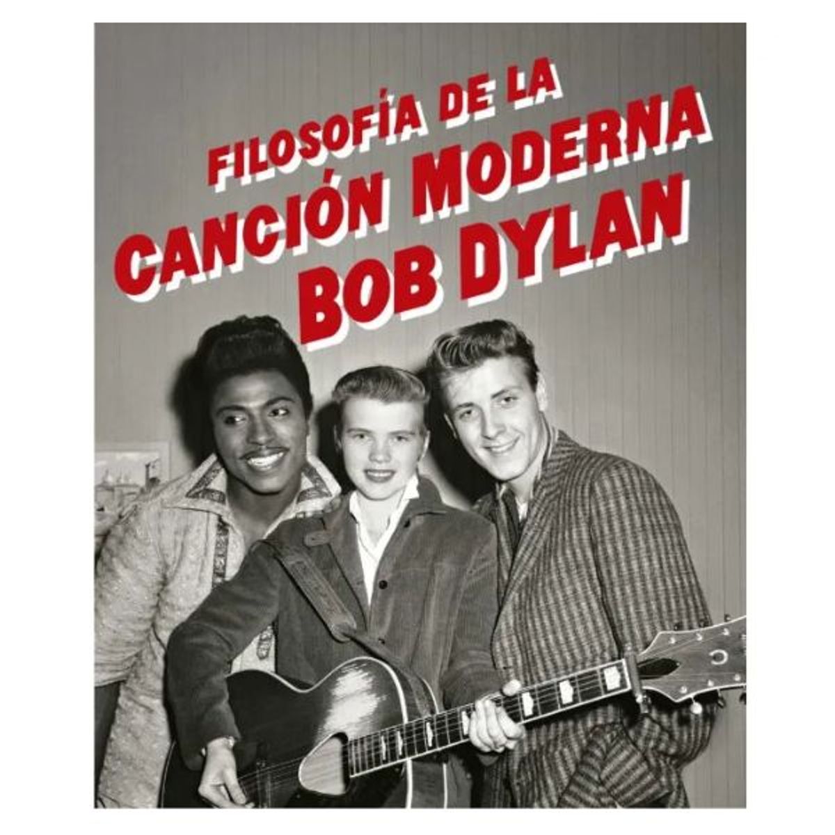 ANAGRAMA - Filosofia De La Cancion Moderna Bob Dylan