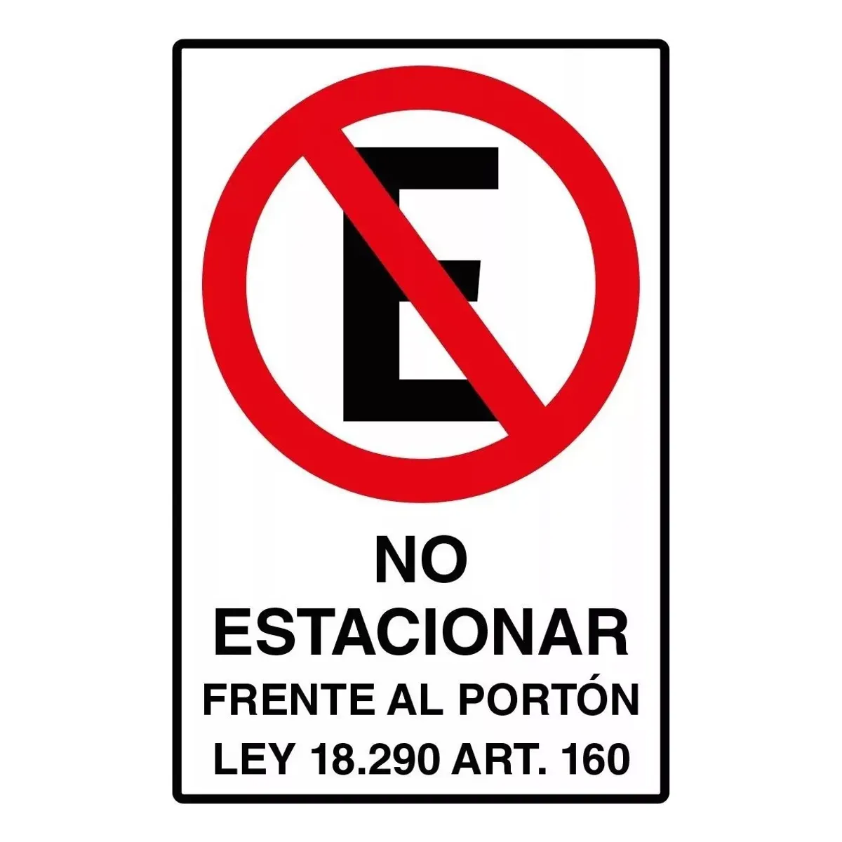 KUANGYE - Señaletica No Estacionar Frente Al Portón Ley 18.290 45x30cm