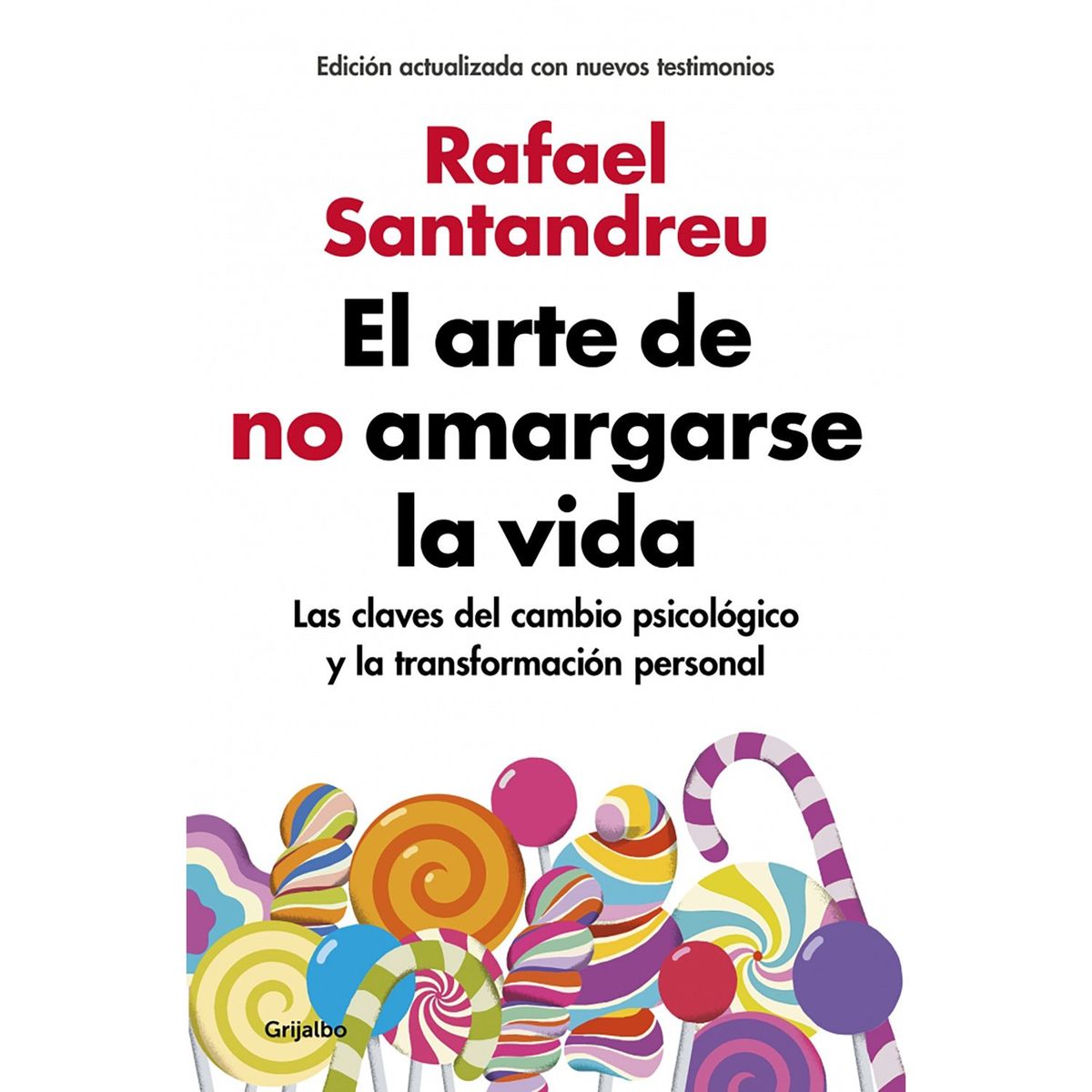 PENGUIN RANDOM HOUSE - LIBRO El Arte De No Amargarse La Vida (Edición Ampliada)