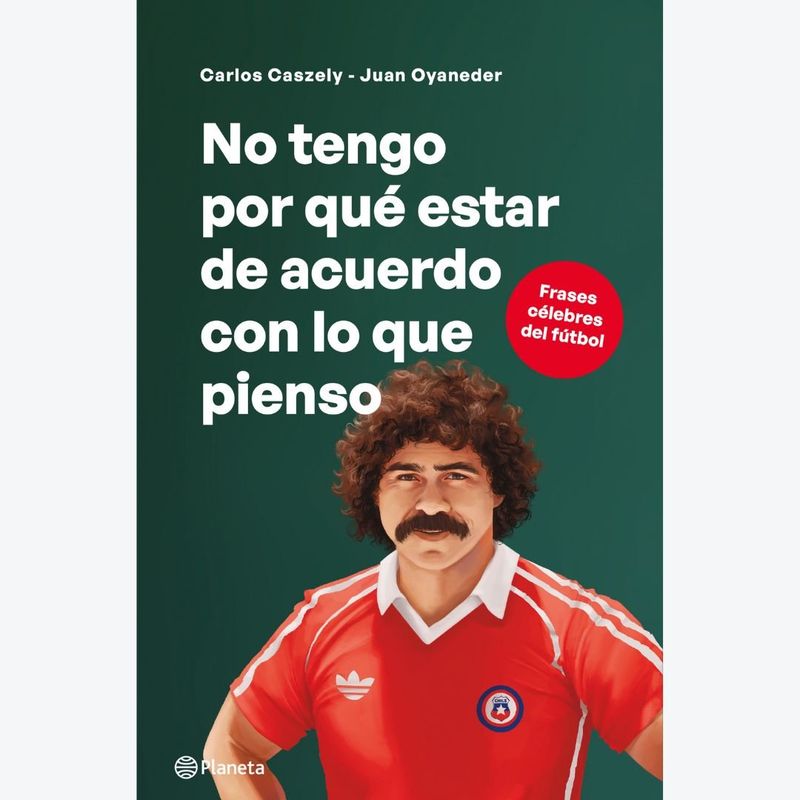 PLANETA - No Tengo Por Que Estar De Acuerdo Con Lo Que Pienso