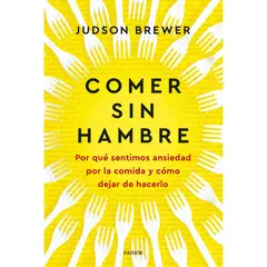 PAIDOS - Comer Sin Hambre Judson Brewer