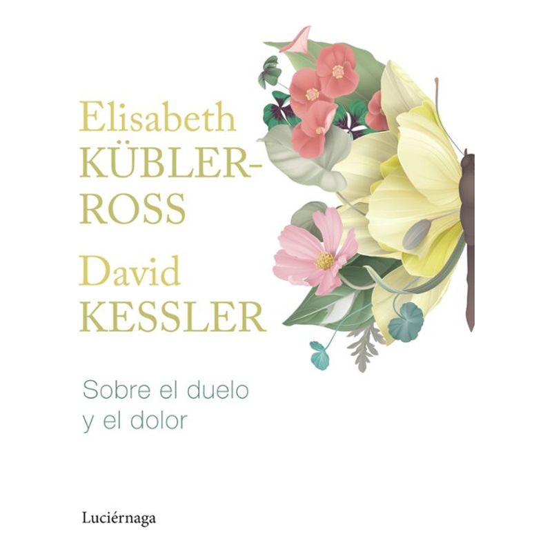 LUCIERNAGA - Libro Sobre El Duelo Y El Dolor - Elisabeth Kubler-ross