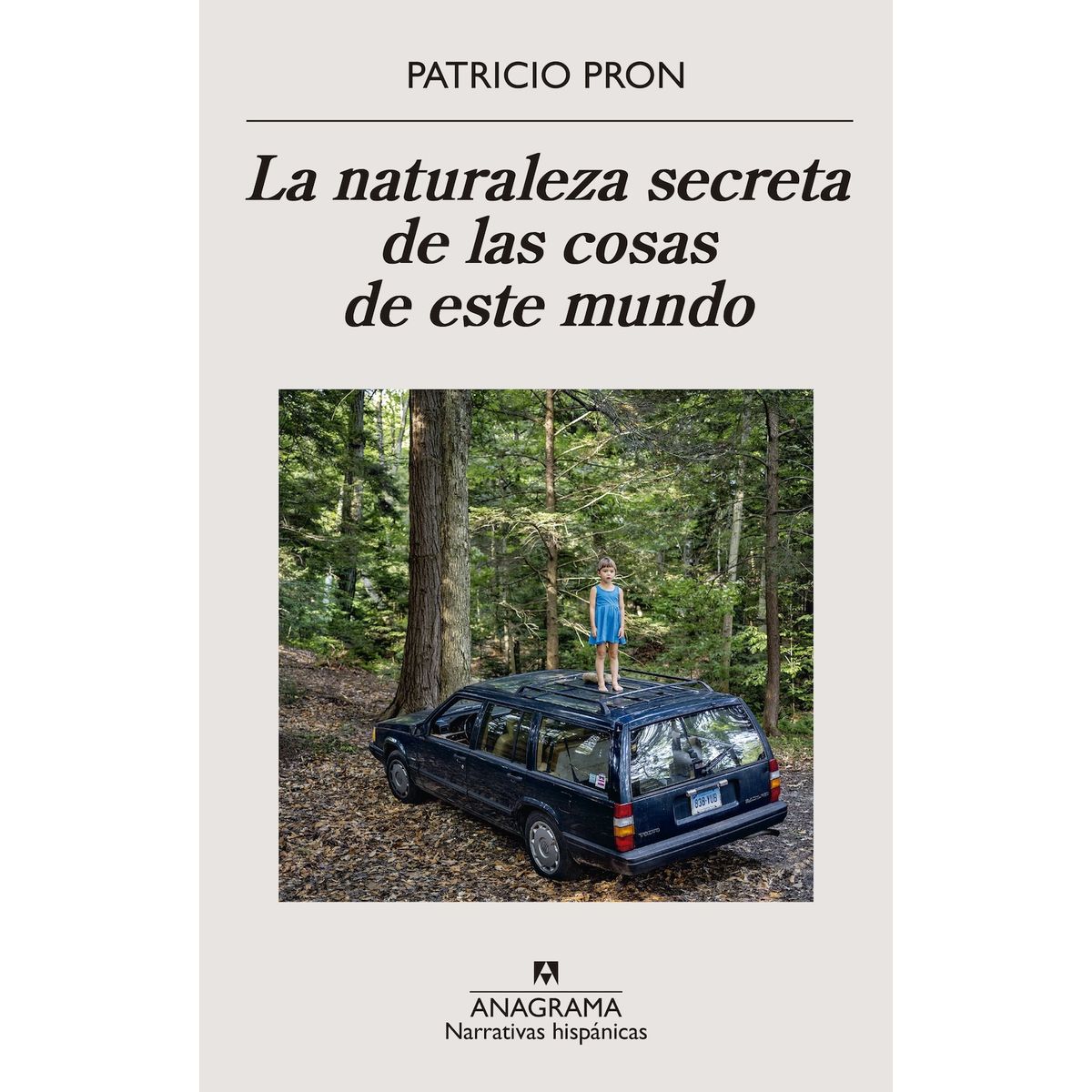 ANAGRAMA - La Naturaleza Secreta De Las Cosas De Este Mundo - P. Pron