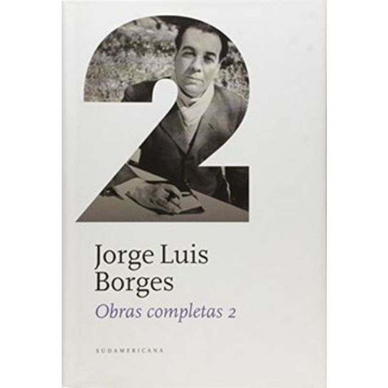 SUDAMERICANA - Obras Completas 2 - Jorge Luis Borges - Tapa Dura
