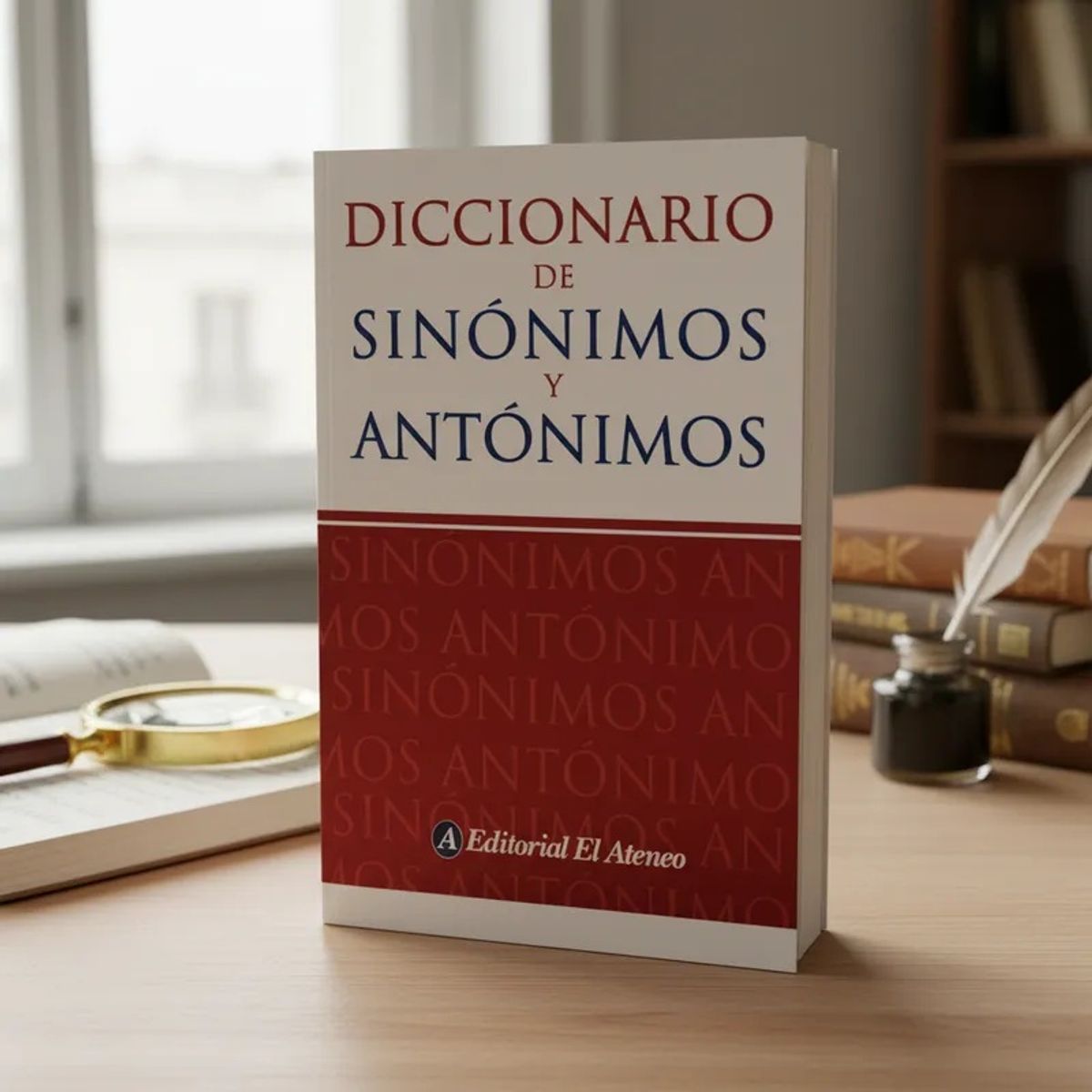 EL ATENEO - Diccionario De Sinónimos Y Antónimos