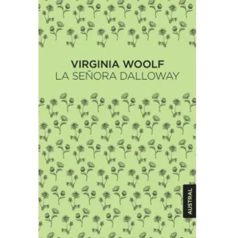 AUSTRAL - La Señora Dalloway - Virginia Woolf - Editorial Austral
