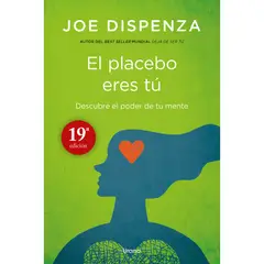 EDICIONES URANO - LIBRO El Placebo Eres Tú