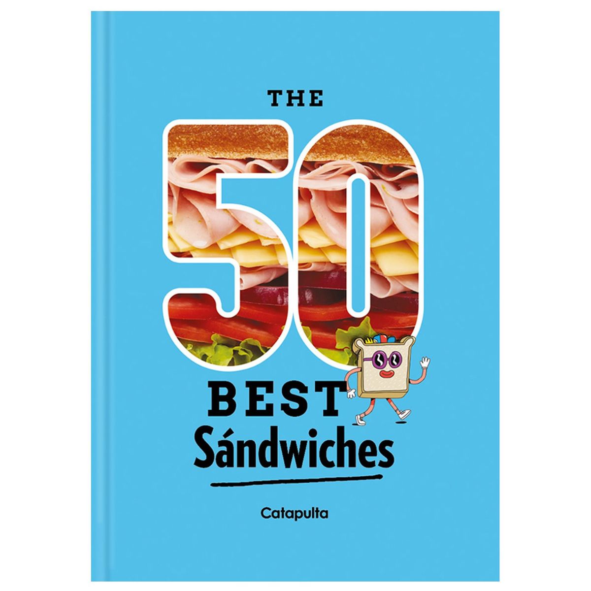 CATAPULTA EDITORES - LIBRO THE 50 BEST SANDWICHES