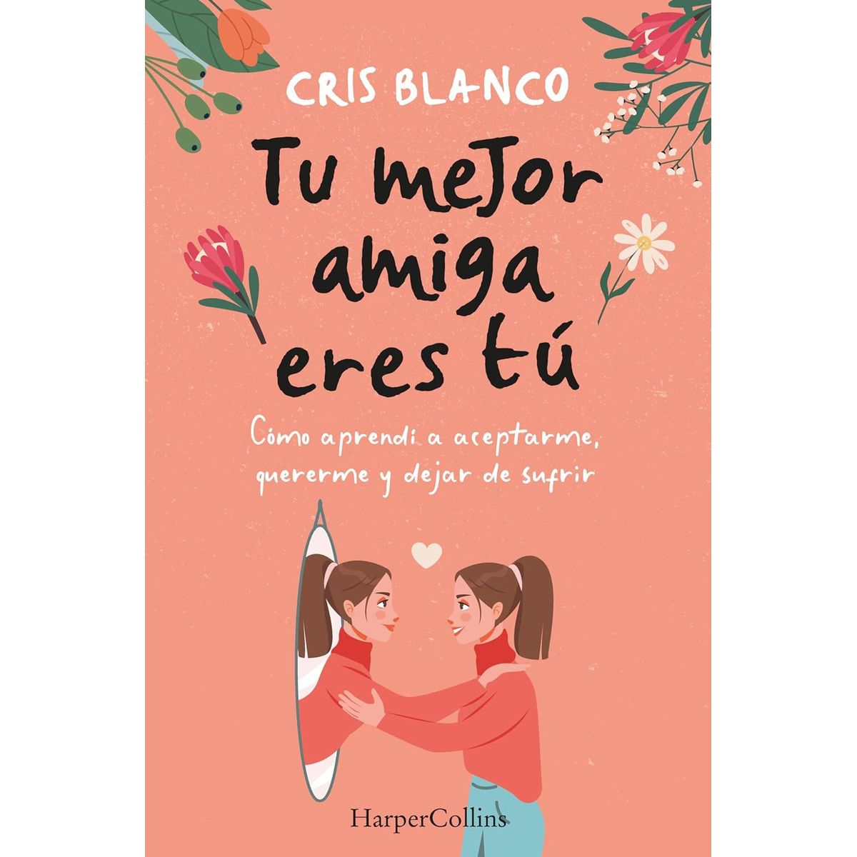 GENERICO - Libro Tu Mejor Amiga Eres Tú - Cris Blanco