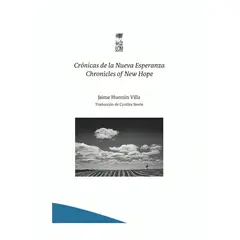 TOP10BOOKS - LIBRO CRÓNICAS DE LA NUEVA ESPERANZA. CHRONICLES OF NEW HOPE / JAIME HUENÚN VIL