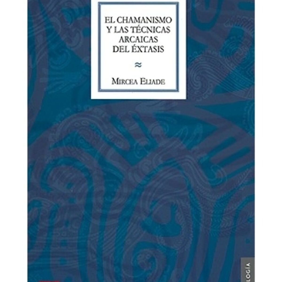 TOP10BOOKS - LIBRO El Chamanismo Y Las Técnicas Arcaicas Del Éxtasis