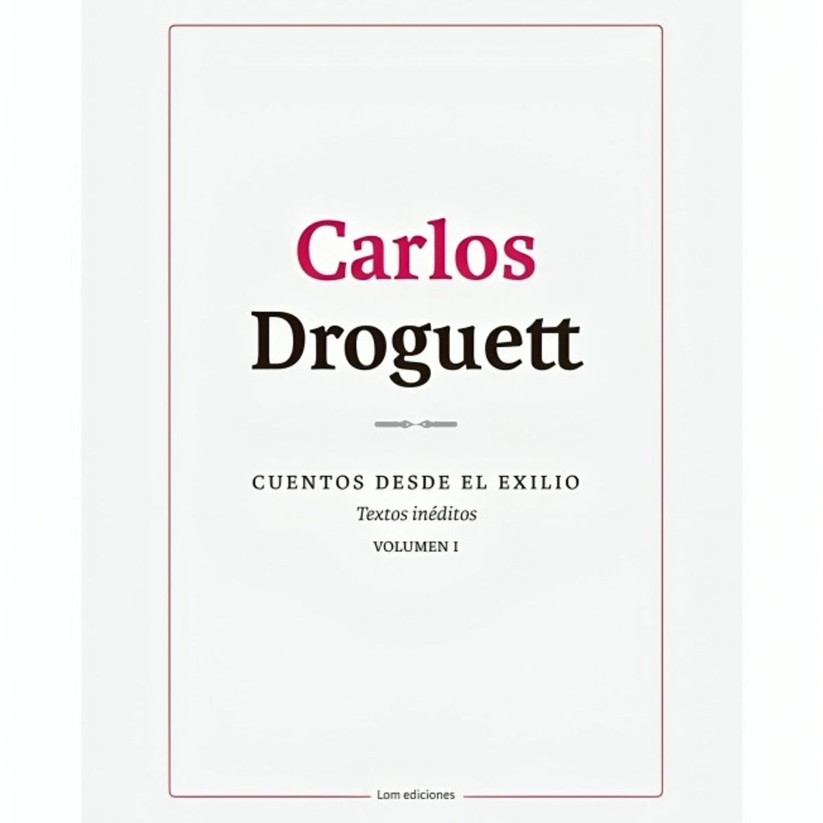 TOP10BOOKS - LIBRO Cuentos Desde El Exilio. Textos Inéditos. Voumen I