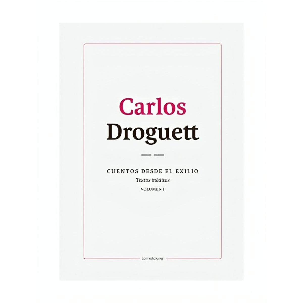 TOP10BOOKS - LIBRO Cuentos Desde El Exilio. Textos Inéditos. Voumen I