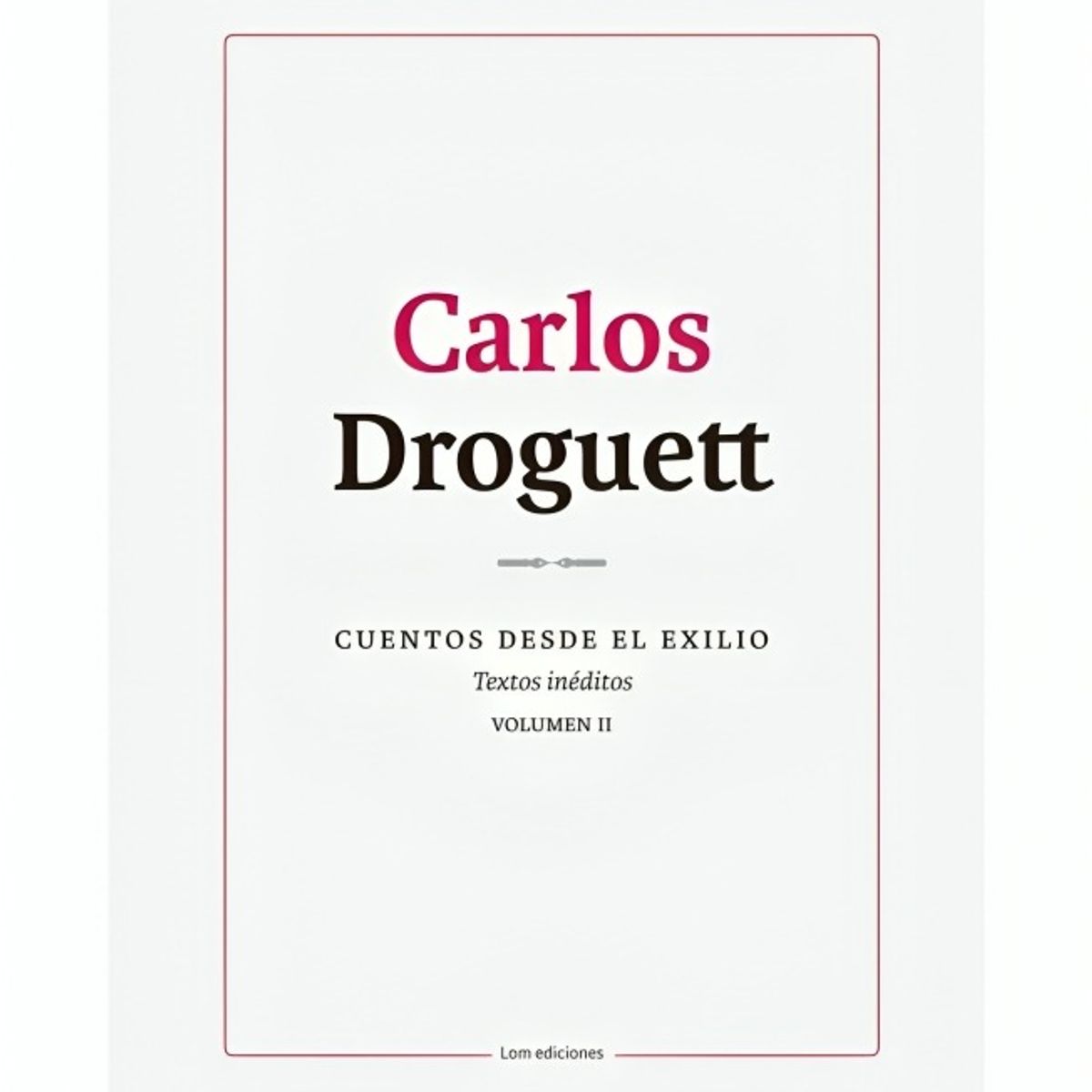 TOP10BOOKS - LIBRO Cuentos Desde El Exilio. Textos Inéditos. Volúmen Ii