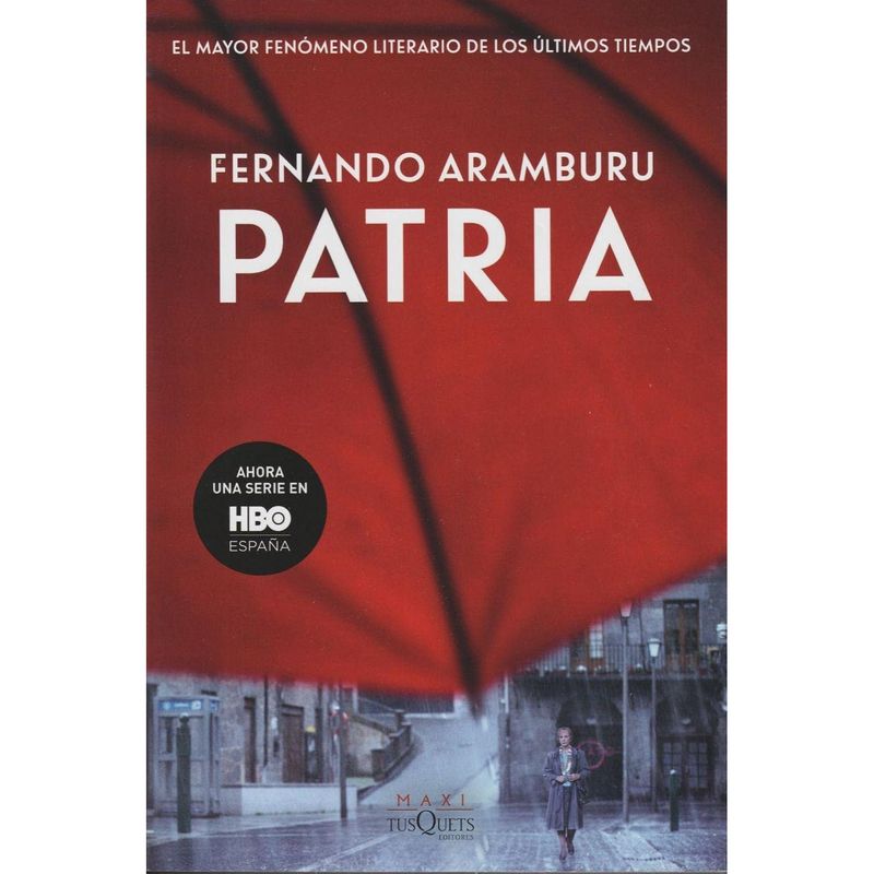 EDITORIAL TUSQUETS - Patria - Autor(a):  Fernando Aramburu