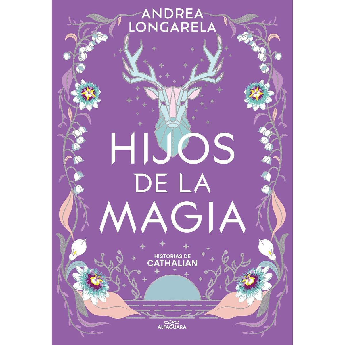 ALFAGUARA - Historias De Cathalian Ii: Hijos De La Magia