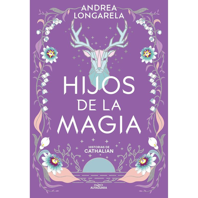 ALFAGUARA - Historias De Cathalian Ii: Hijos De La Magia