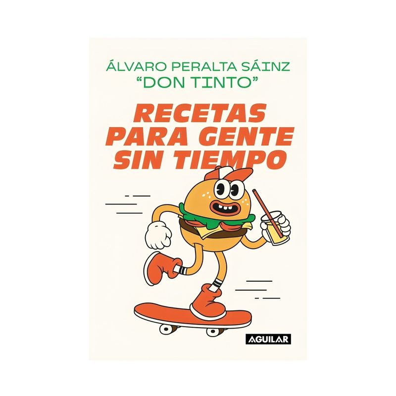 TOP10BOOKS - LIBRO RECETAS PARA GENTE SIN TIEMPO / ÁLVARO PERALTA - DON TINTO / AGUILAR
